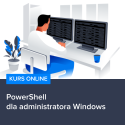 Kurs PowerShell dla administratora Windows