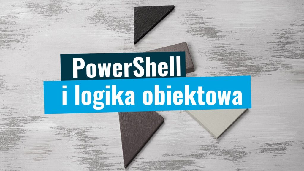 PowerShell_logika_obiektowa