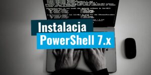 PowerShell 7 Instalacja